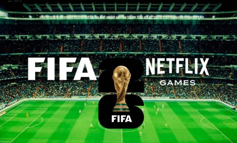 Netflix apuesta por el gaming con un juego de FIFA para la Copa del Mundo 2026